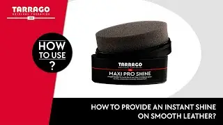 How to provide an instant shine on smooth leather? - Tarrago Maxi Pro Shine  ✨