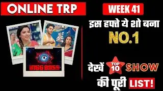 ONLINE TRP WEEK 41: This Show Became No.1 on This Week!