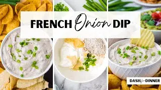 Easy French Onion Dip Recipe (Using Onion Soup Mix)