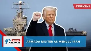 Berita Nasional Terkini | Armada Militer AS Menuju Iran