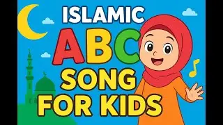 🌙 Islamic ABC Song for Kids | Learn English Alphabet with Fun Muslim Cartoon & Nasheed 🎵