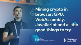 Mining crypto in browser: GPU, WebAssembly, JavaScript and all the good things to try &ndash; Denis Radin