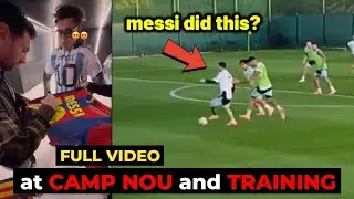 FULL VIDEO Messi at Camp Nou and Argentina training