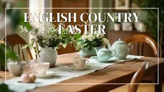 Charming English Country Easter Decor Ideas for a Cozy Spring Home