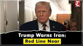 Trump Says Iran Near Red Line, US Weighs Strong Military Options Aboard Air Force One