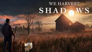The Scariest Farm Sim Since Stardew | We Harvest Shadows - First Impressions