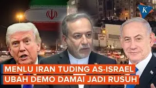 Menlu Iran Tuding AS-Israel Ubah Demo di Negaranya Jadi Mencekam