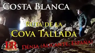 Ruta a la Cova Tallada (Dénia, Alicante).  Costa Blanca.