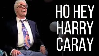 Ho Hey Harry Caray