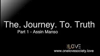 The.Journey.To.Truth, ASSIN MANSO