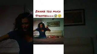 Zainab too much stressed # viral # Turkish drama # short video #short video#turkish
