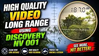 How Record Clear Long Range Video using Discovery NV001