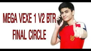 MEGA VEXE 1 V 2 AGAINST BTR | PMWL HIGHLIGHT |
