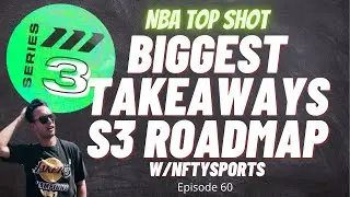 My TOP Takeaways on S3 Roadmap - IMPORTANT Top Shot Info #NBATopShotThis #NBATopShot