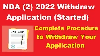 UPSC NDA II 2022 Application Withdrawn (Started) - How To Withdrawn NDA II Application 2022