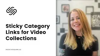 How To Create Sticky Category Links for Video Collections in Squarespace / Squarespace CSS Tutorial