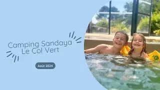 Camping Sandaya Le Col Vert - Août 2024