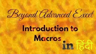 Macros - beyond advanced excel in hindi