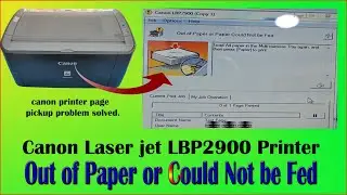 Canon LBP 2900 LaserJet printer page pickup issue solved. Fix Canon laser printer page pickup.