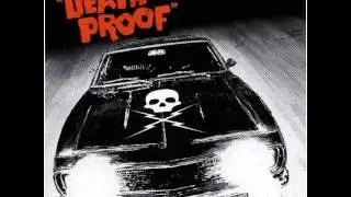 Hold Tight-Death Proof. Lyrices in the Discrpition.