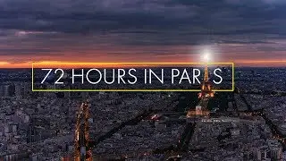 72 hours in Paris