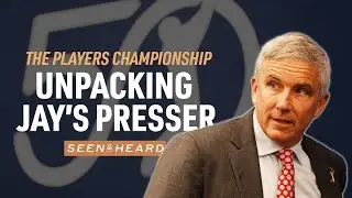 Inside Jay Monahan's combative return | The Players Championship Seen & Heard