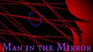 R.I.P - Man in the Mirror [Ego lore] Ft Ender and Jean