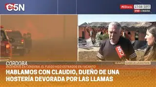 INCENDIOS en CÓRDOBA: el FUEGO hizo ESTRAGOS en YACANTO