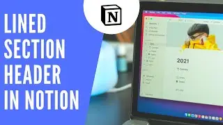 Lined Section Header in Notion