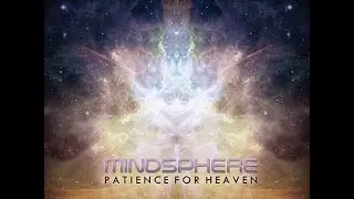 Mindsphere - Patience For Heaven (Full Album)