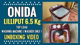 Unboxing Onida 6.5kg Washing Machine - Top Load ( Washer Only )