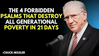 The 4 Forbidden Psalms That Destroy All Generational Poverty in 21 Days; Chuck Missler