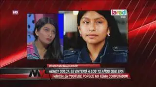 La curiosa forma de cómo Wendy Sulca se enteró de que era un fenómeno en Youtube
