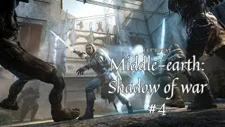 Let's play: Middle-Earth: Shadow Of Mordor | #4 | #l&auml;pipeluu #suomiyoutube