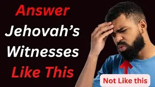 How to Answer Tough&nbsp;jehovah witness&nbsp;Questions Ask About Christ as God