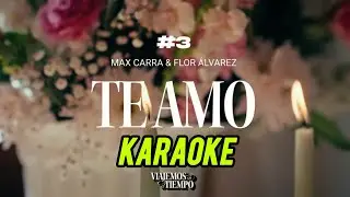 Te Amo & karaoke 🎤 ( Max Carra ❌️ Flor Alvarez )