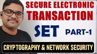 28-Secure Electronic Transaction (SET) &ndash; Part 1 🔐 | Network Security & E-Commerce Protocol