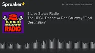 The HBCU Report w/ Rob Calloway 