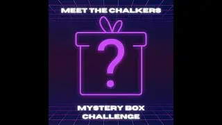 Meet the Chalkers Mystery Box Challenge