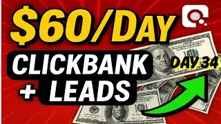 Earn $60+/Day With Clickbank & My Lead Gen Secrets? (Day 34)