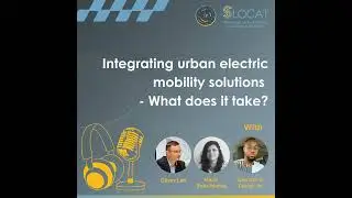 Integrating urban electric mobility solutions - What does it take?