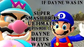 IF DAYNE WAS IN SUPER SMASH BROS ULTIMATE #episode11 DAYNE MEETS WAYNE