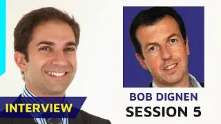 Interview with Bob Dignen Session 5