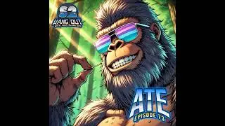 Ate - 073 - Hang Out With Your Slang Out Podcast