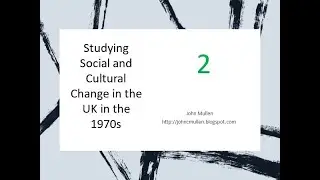 Chapter 2 Social and Cultural Changes in the UK in the 1970s
