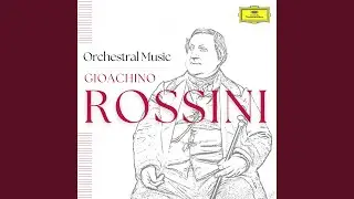 Rossini: La scala di seta: Overture