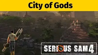 City of the Gods (ALL SECRETS, SERIOUS) - Serious Sam 4