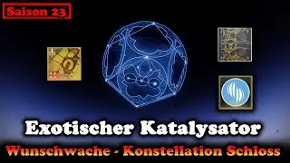 Konstellation Schloss Wunschwache Katalysator  - Saison der W&uuml;nsche (Destiny 2) Lighfall]