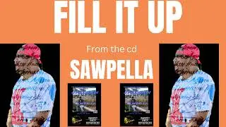 JASESAW  / FILL IT UP - PRODUCED BYJASESAW AND JEREMY DANIEL