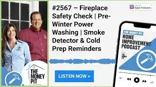 #2567 &ndash; Fireplace Safety Check | Pre-Winter Power Washing | Smoke Detector & Cold Prep Reminders